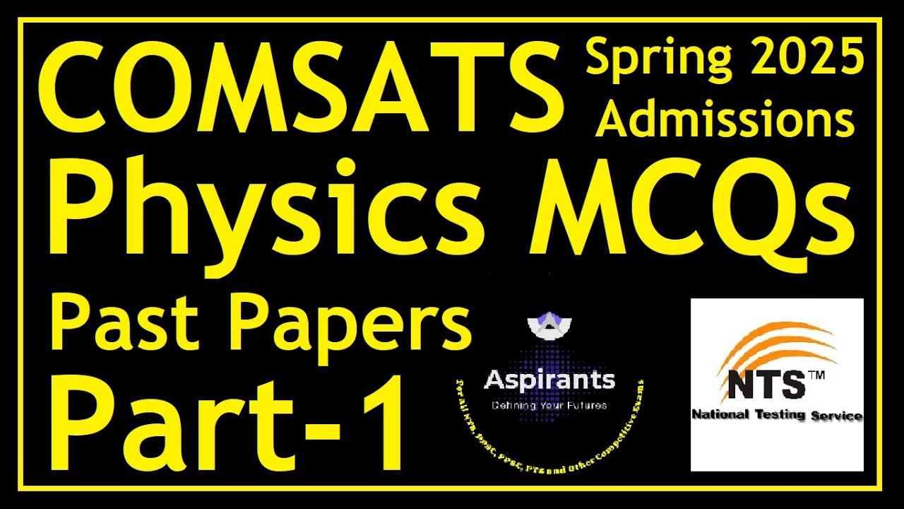 COMSATS NAT Past Papers | Physics Most Repeated MCQs | Part 1 | Aspirants of Future