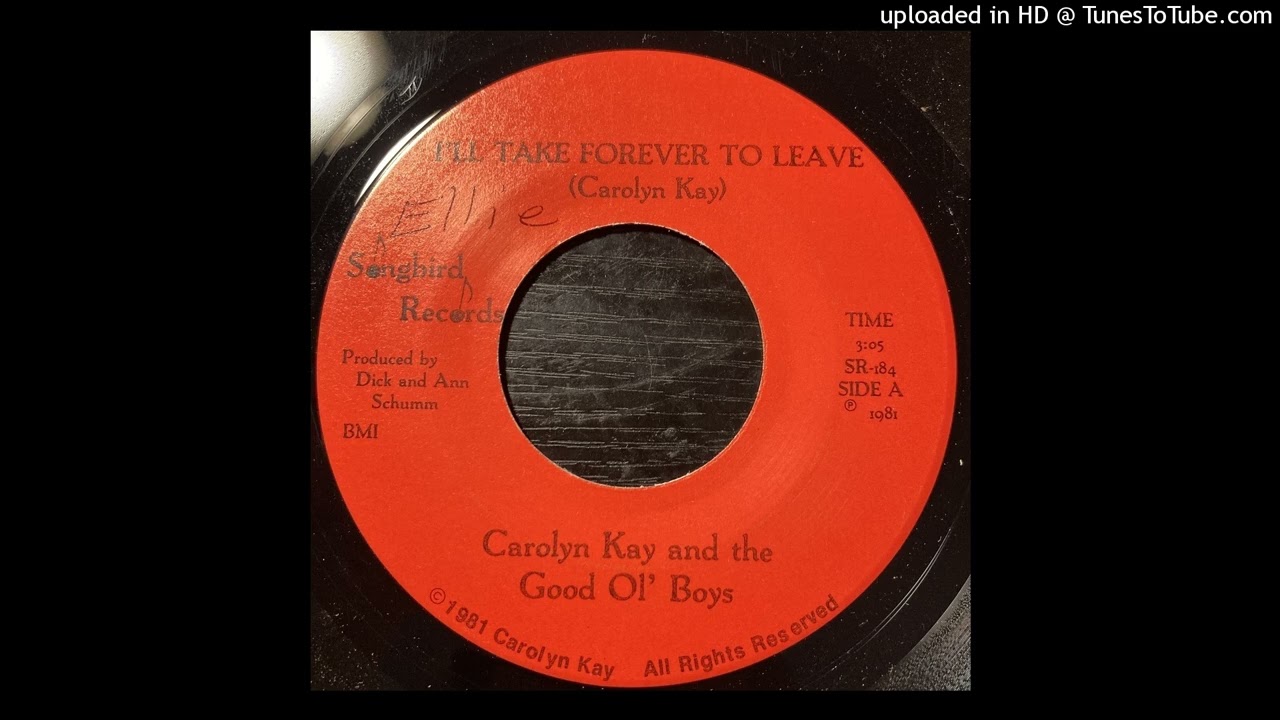 Carolyn Kay and the Good Ol' Boys - I'll Take Forever To Leave (1981)