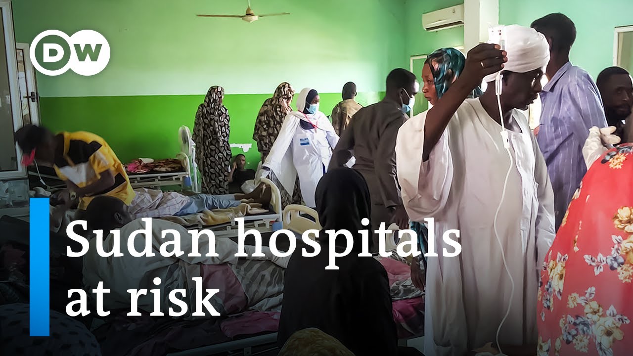 Sudan hospitals short of supplies, staff, as fighting spreads | DW News