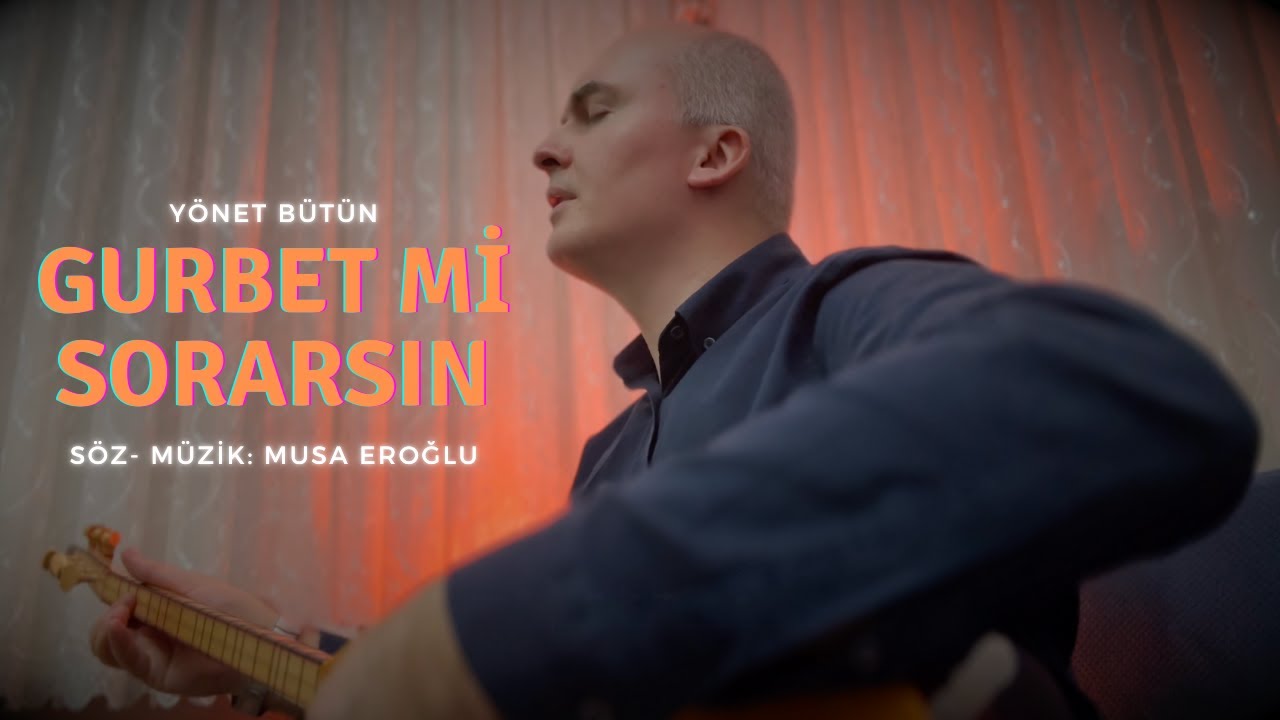 Gurbet Mi Sorarsın Cananım Benden | 2025