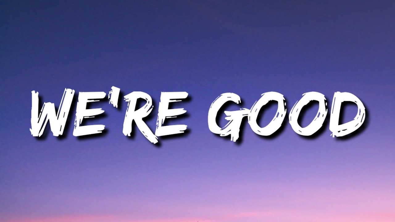 Dua Lipa - We're Good (Lyrics)