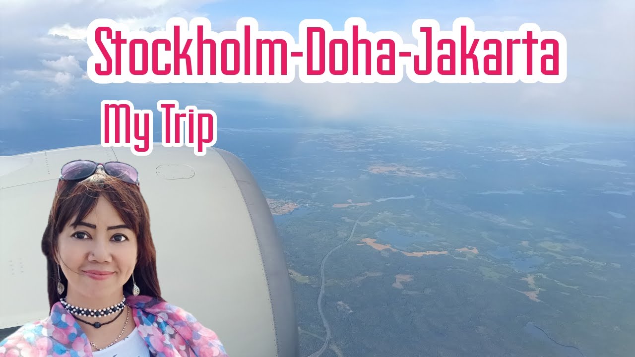 My Trip Stockholm Doha Jakarta With Qatar Air During The Pandemic