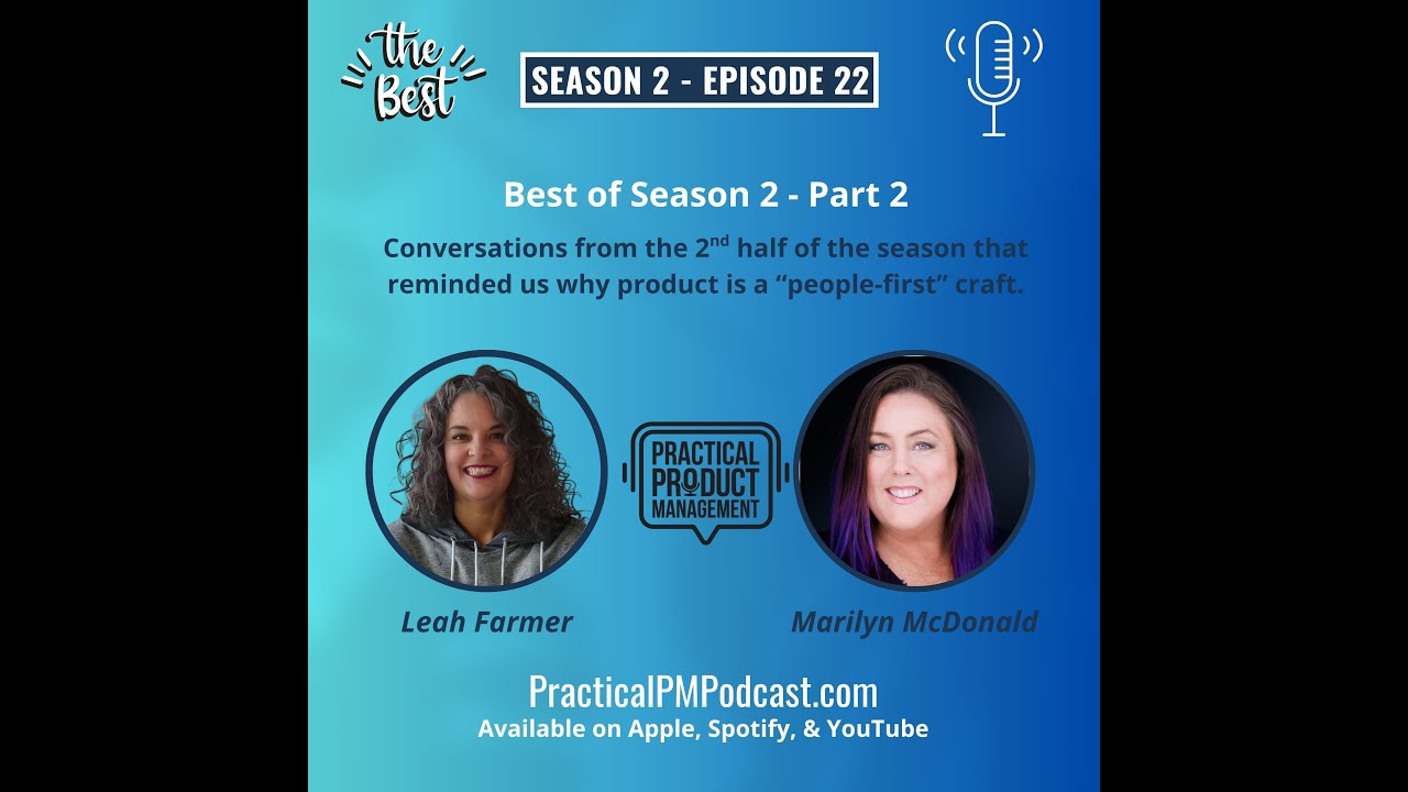 S2:E22 - Best of Part 2 - Conversations that reminded us why product is a 