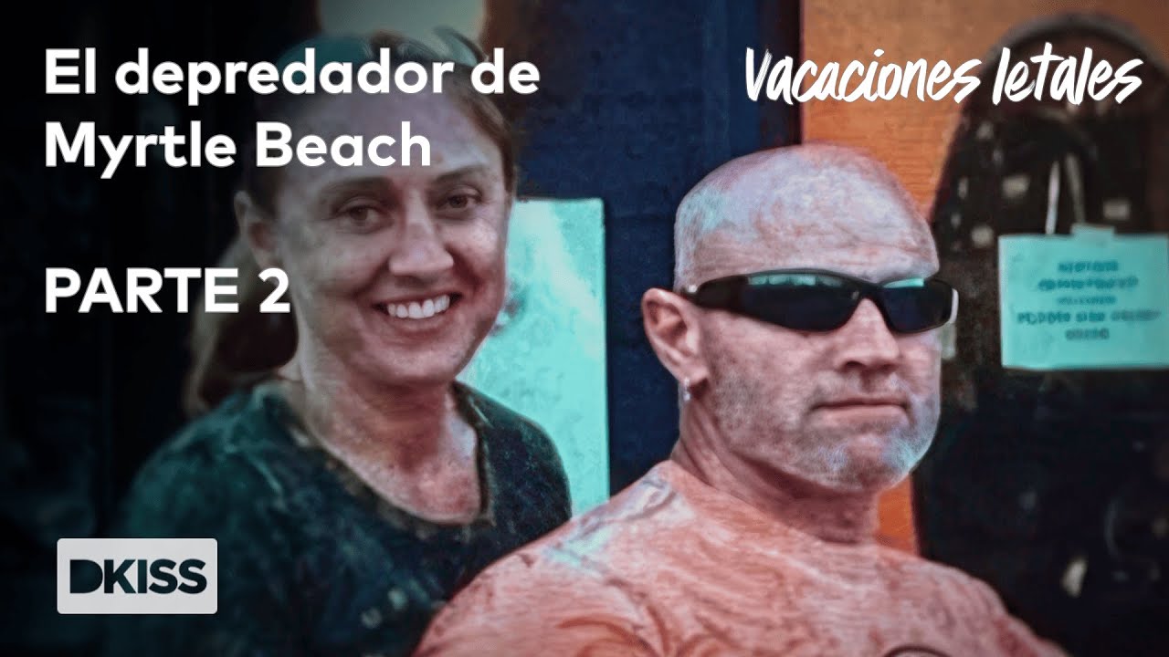 El depredador de Myrtle beach PARTE 2| Vacaciones letales