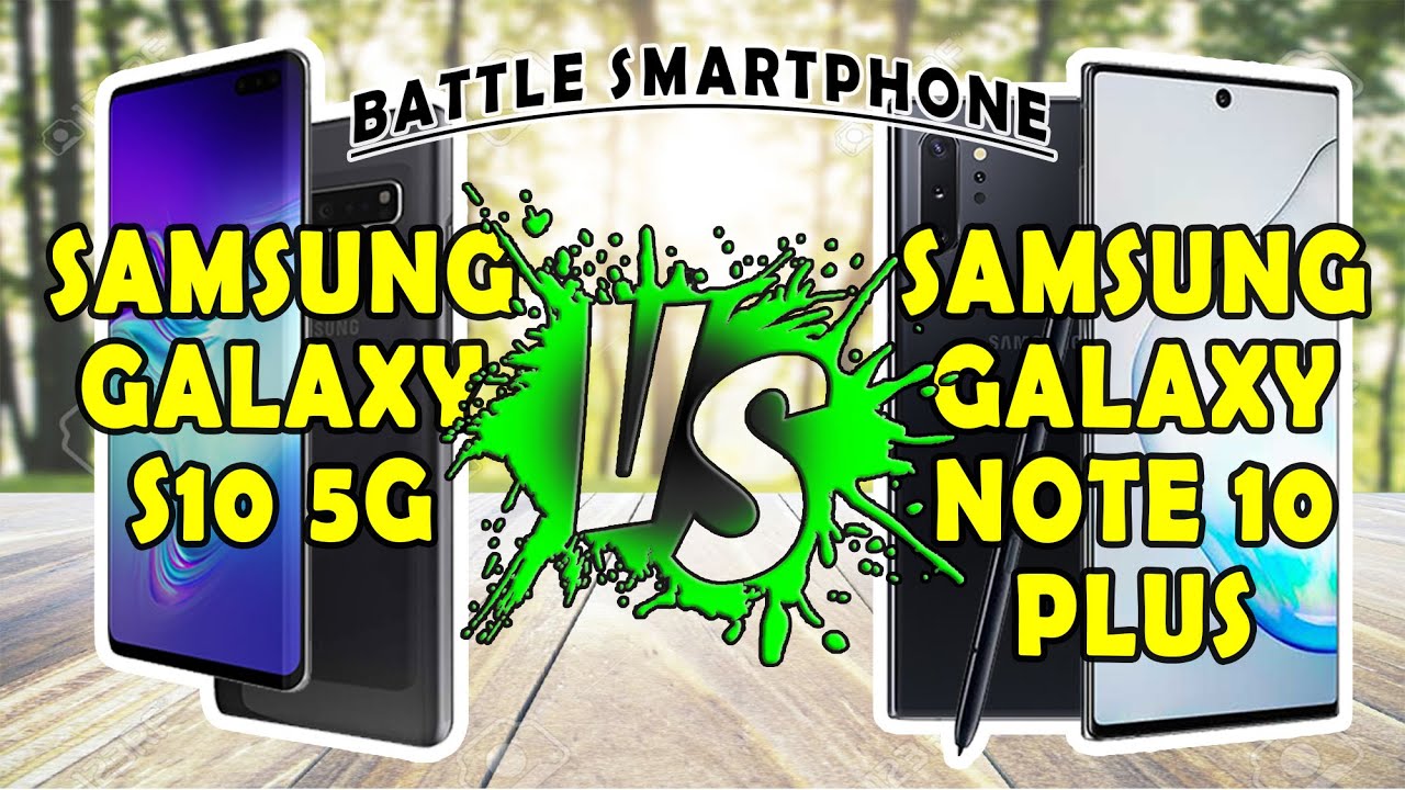 SAMSUNG GALAXY S10 5G vs SAMSUNG GALAXY NOTE 10 PLUS | 2020