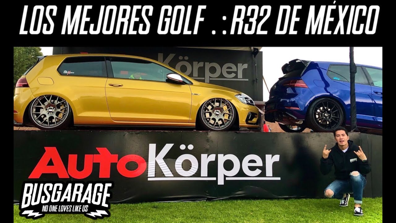 LOS MEJORES GOLF R32 DE MÉXICO 😮 AUTOKORPER | BUSGARAGE