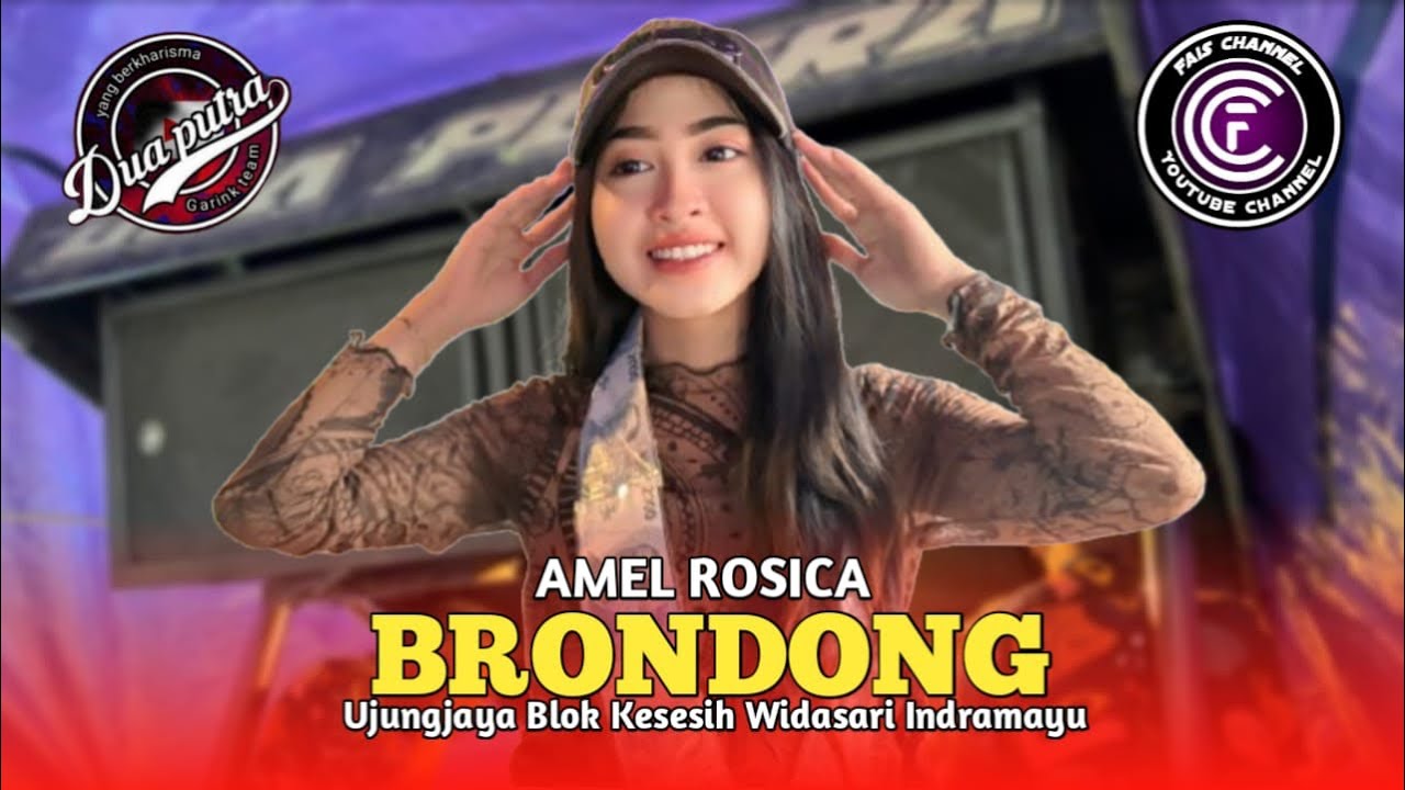 BRONDONG . VOC . AMEL ROSICA | DUA PUTRA | UJUNGJAYA BLOK KESESIH WIDASARI INDRAMAYU