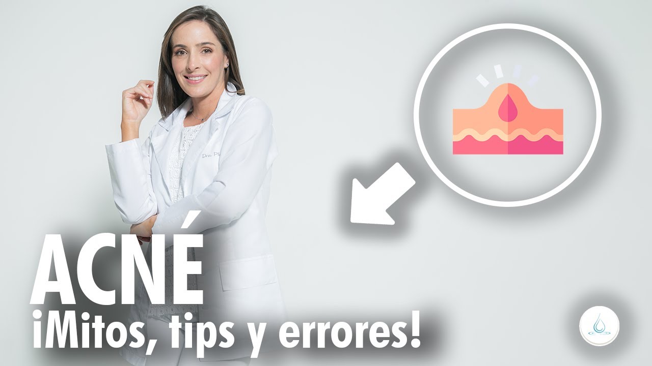 🔴 TODO sobre el ACNE ¡Tips, mitos y errores! @drapilarochoa  - Dermatologa