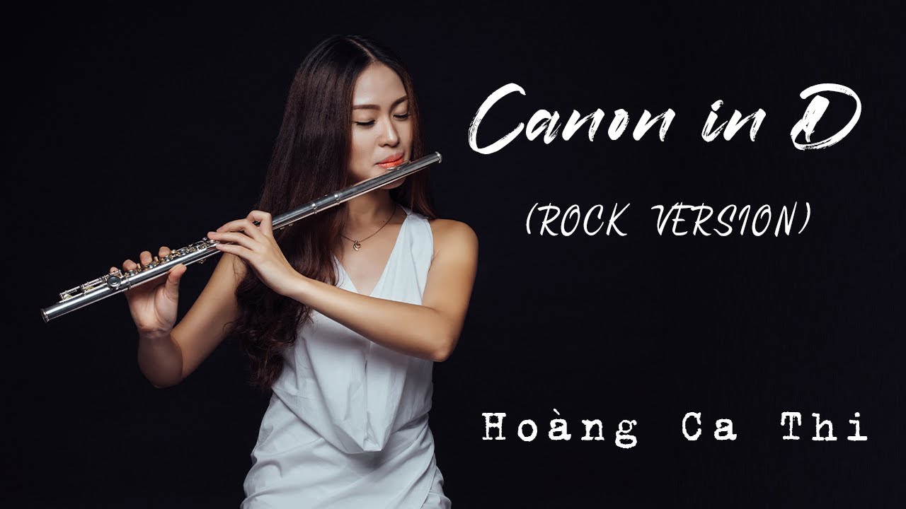 CANON in D rock (Flute + Violon) - Hoàng Ca Thi feat Sima