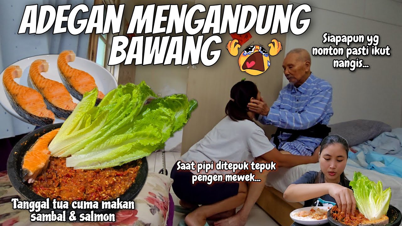 TERHARU MAU NANGIS SAAT AKONG NGELUS PIPI TKW-NYA‼️ TANGGAL TUA CUMA MAKAN SALMON & SAMBAL