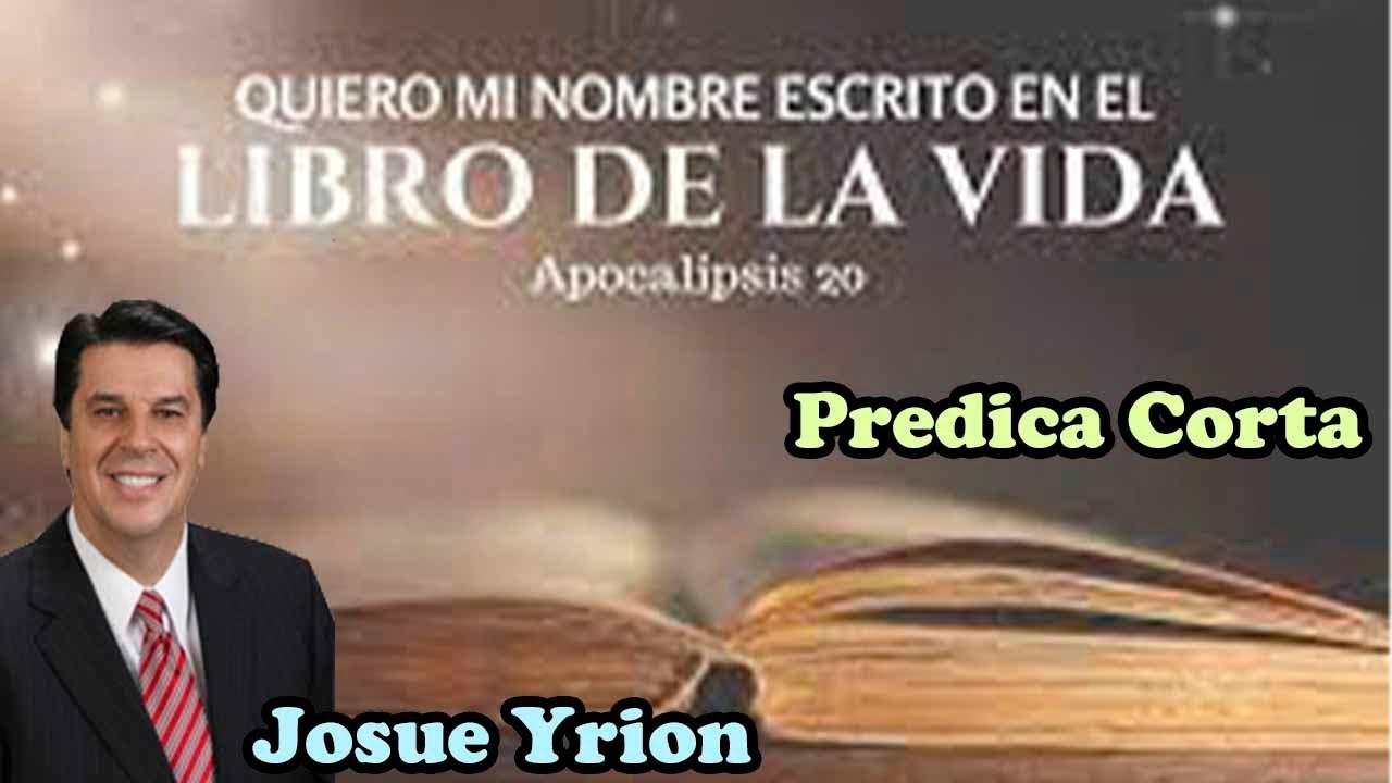 Josue Yrion  - ¿Esta Tu Nombre Escrito En El Libro De La Vida?