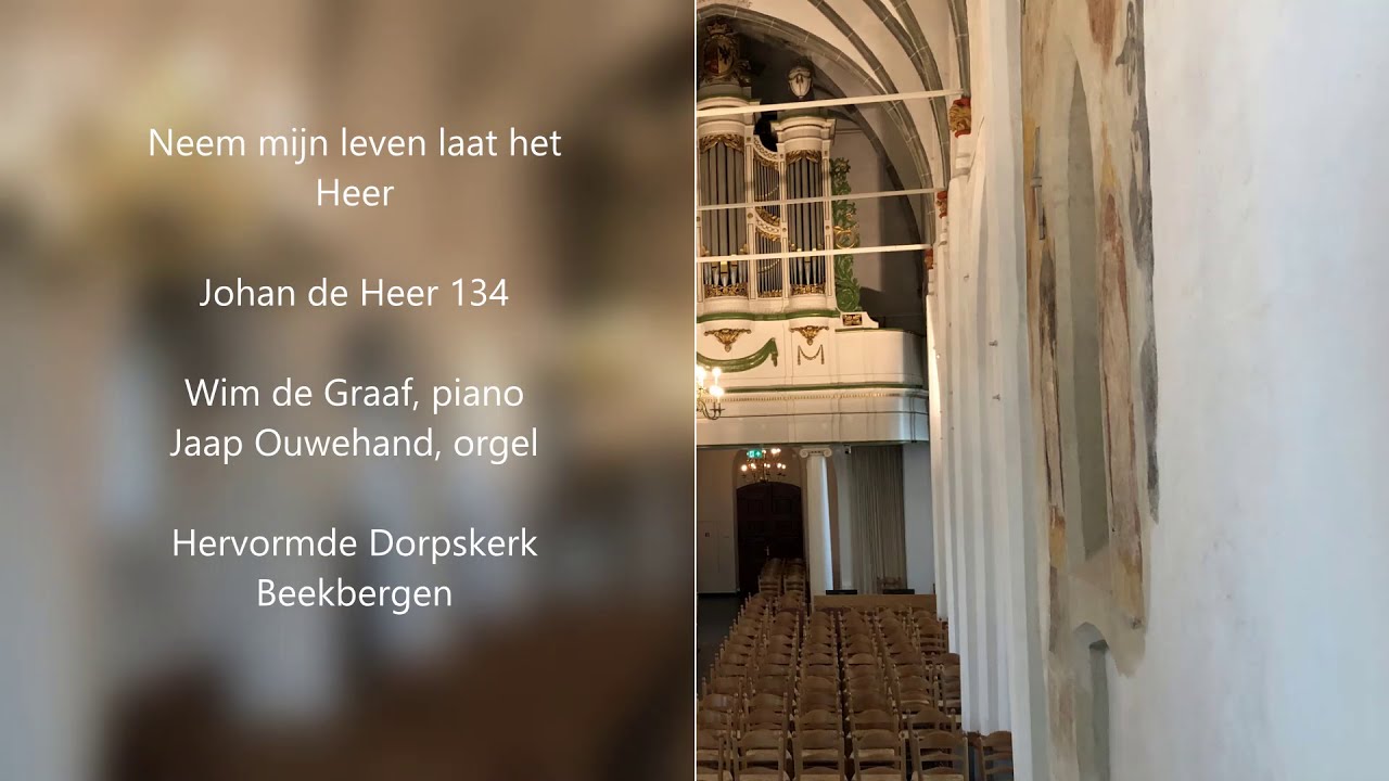 Johan de Heer 134 Neem mijn leven laat het Heer orgel en piano