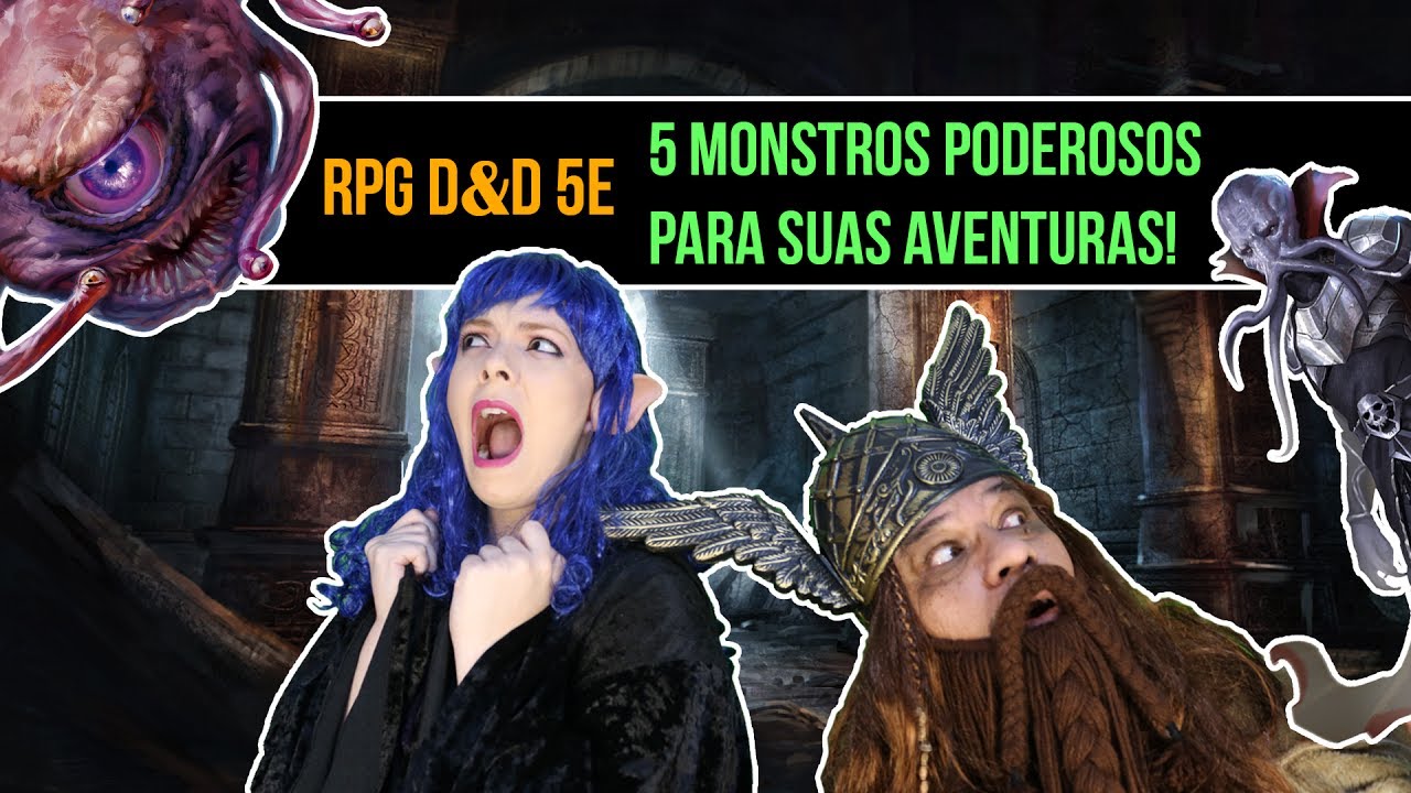 D&D 5ª edição - 5 monstros poderosos para suas aventuras!