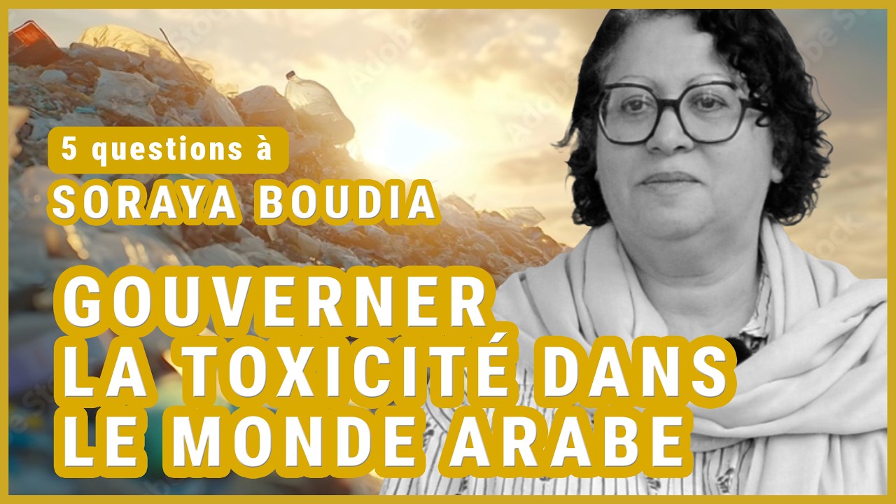 5 questions à… Soraya Boudia｜☢️ Gouverner la toxicité dans le monde arabe