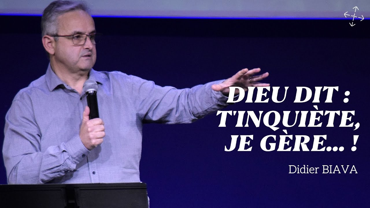 Dieu dit : T'inquiète, je gère... ! / Didier Biava