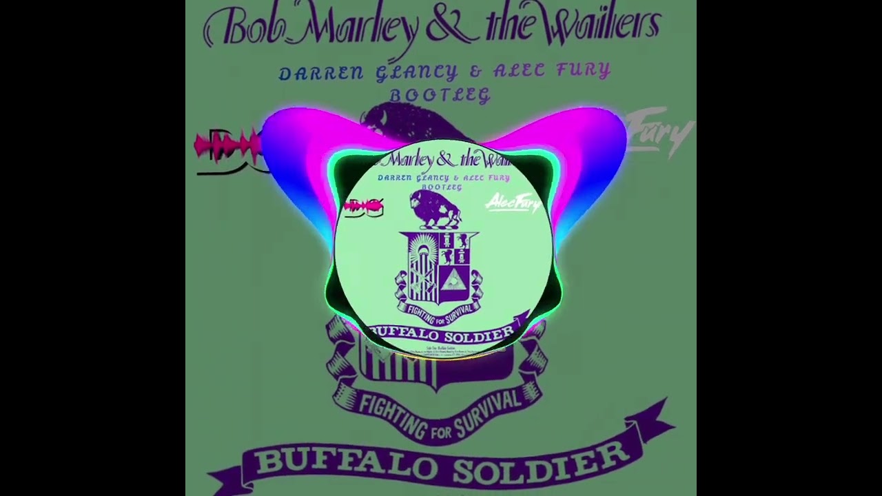 Buffalo Soldier-Bob Marley & The Wailers bootleg me and Alec started last year free download soon