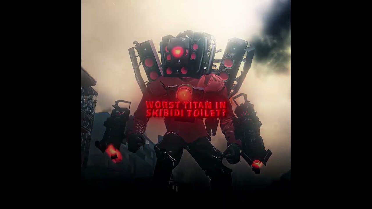 The Worst Titan In Skibidi Toilet II UTCM Skibidi Toilet #edit
