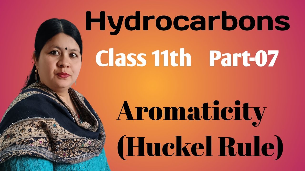 Aromaticity (Huckel Rule) | Class 11th | CBSE, ISC | Mrs Sheetal Kandari 