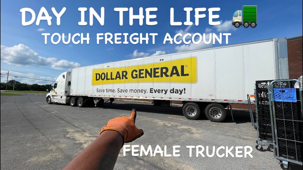 FEMALE TOUCH FREIGHT TRUCK DRIVER | DAY IN THE LIFE VLOG | DOLLAR GENERAL ACCOUNT