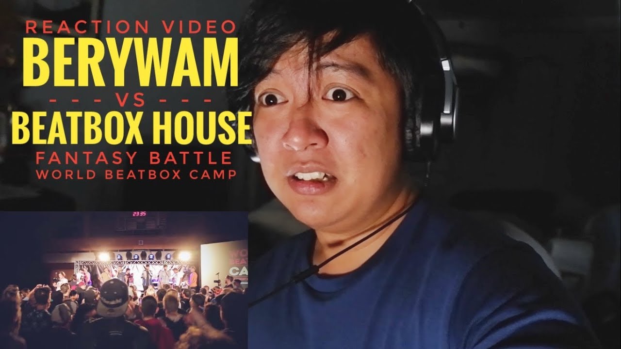 РЕАКЦИЯ | BERYWAM против BEATBOX HOUSE | Fantasy Battle | Всемирный битбокс-лагерь