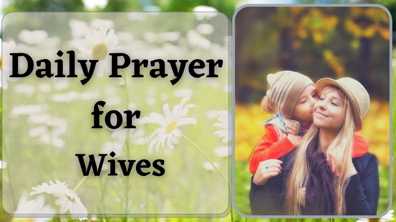 Daily Prayer for Wives  | A Short Prayer - Goodwill Prayers