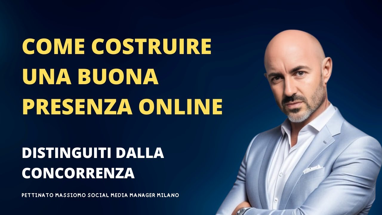 Come costruire una buona presenza online