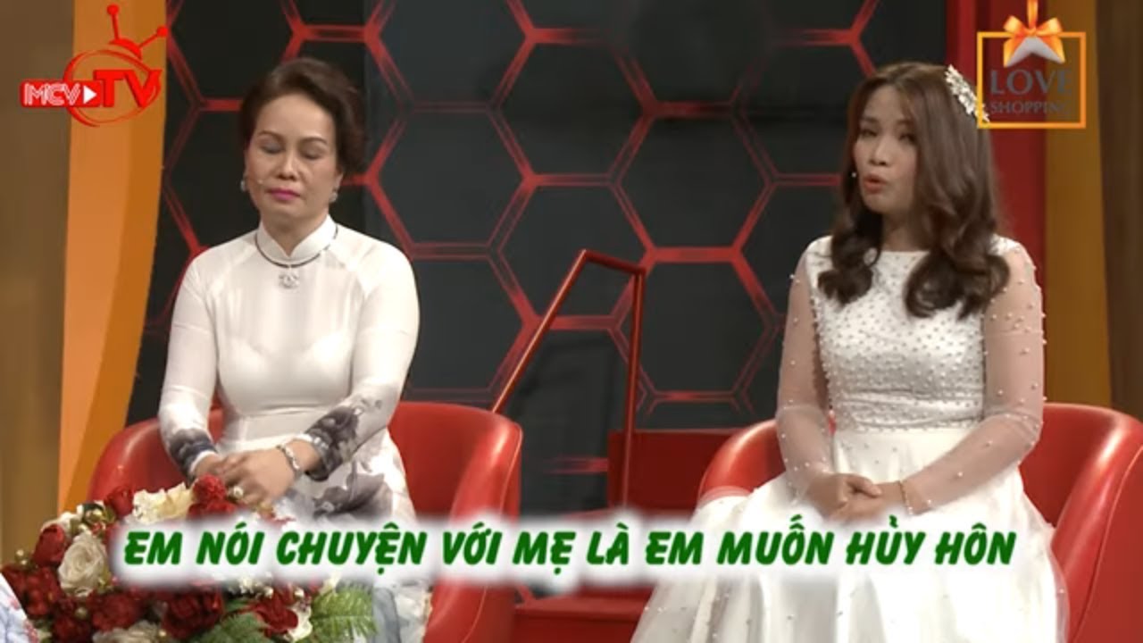 Cô dâu đòi hủy hôn mẹ chồng rớm nước mắt chấp nhận hy sinh - nàng dâu tìm chồng cho mẹ 😥
