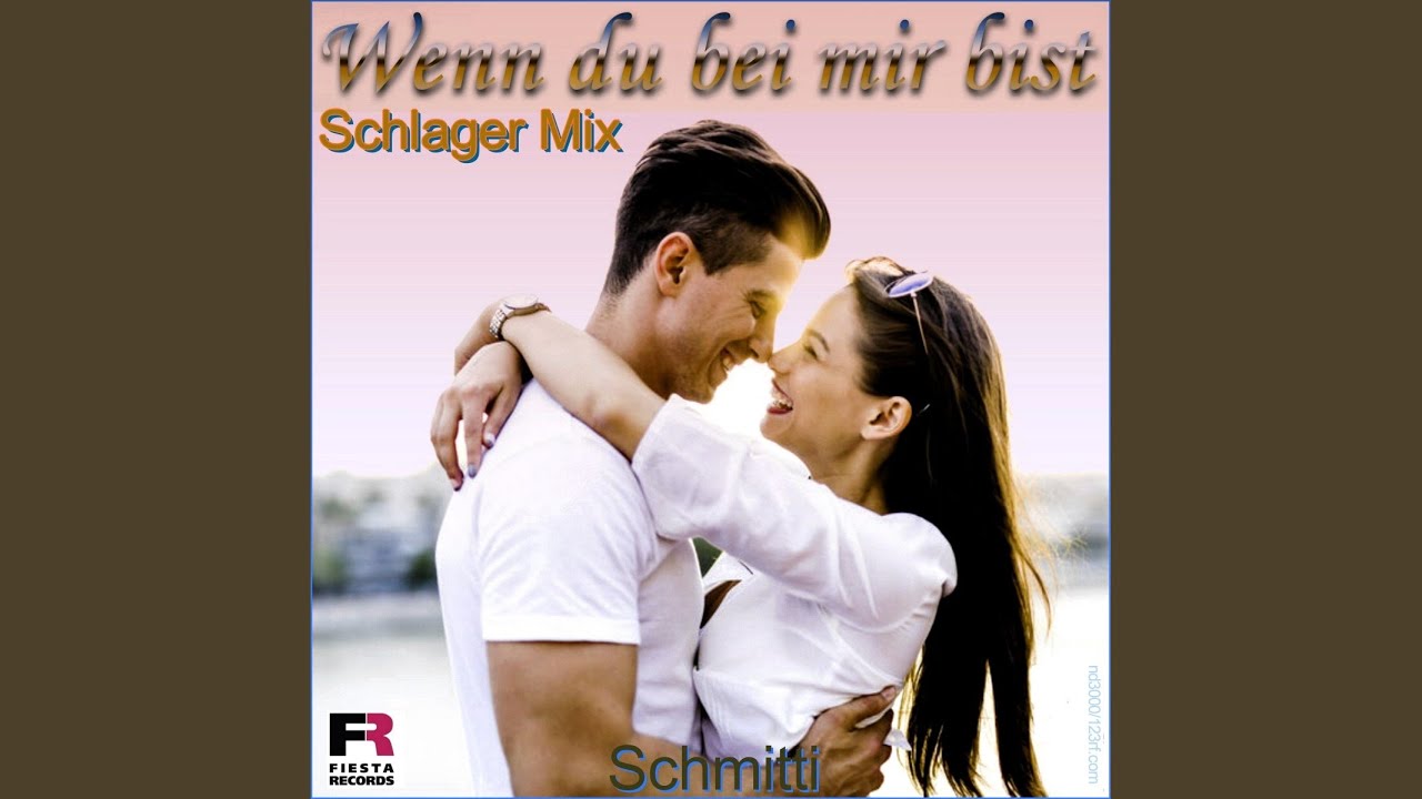 Wenn du bei mir bist (Schlager Mix)