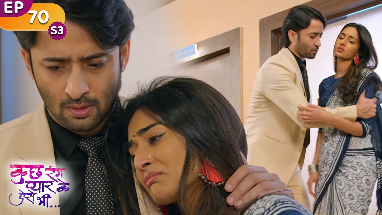 Dev tries to console a distressed Sonakshi | Kuch Rang Pyar Ke Aise Bhi | Ep 70 | S3 | TV Serial