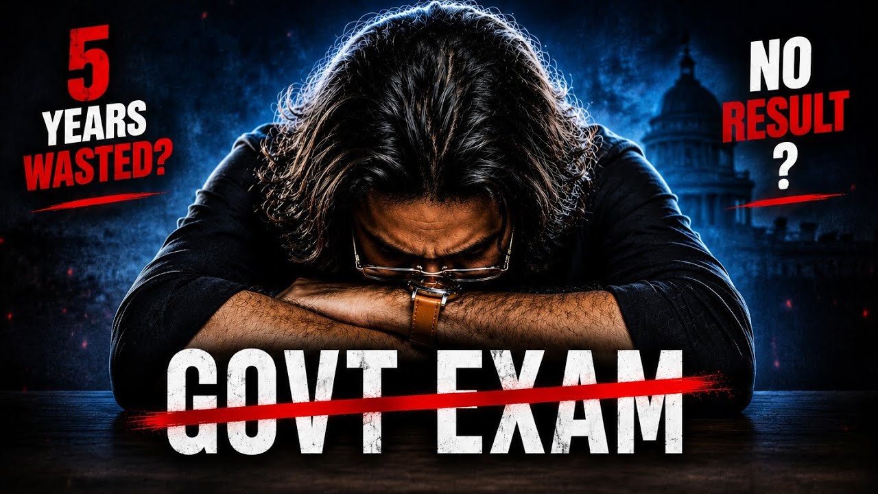 Govt Exam Reality 2026 | Government Job Ki Taiyari Chhod Do? 