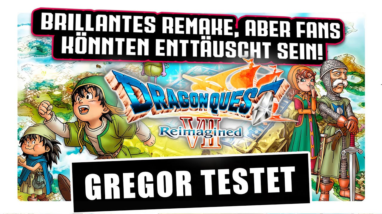 Gregor testet DRAGON QUEST VII REIMAGINED ✰ TOP-REMAKE, aber ENTTÄUSCHEND für FANS?! (Review / Test)