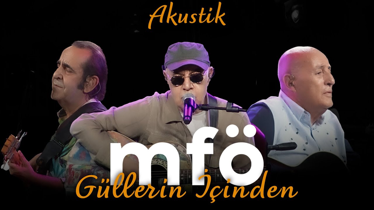 MFÖ - Güllerin İçinden (Akustik)