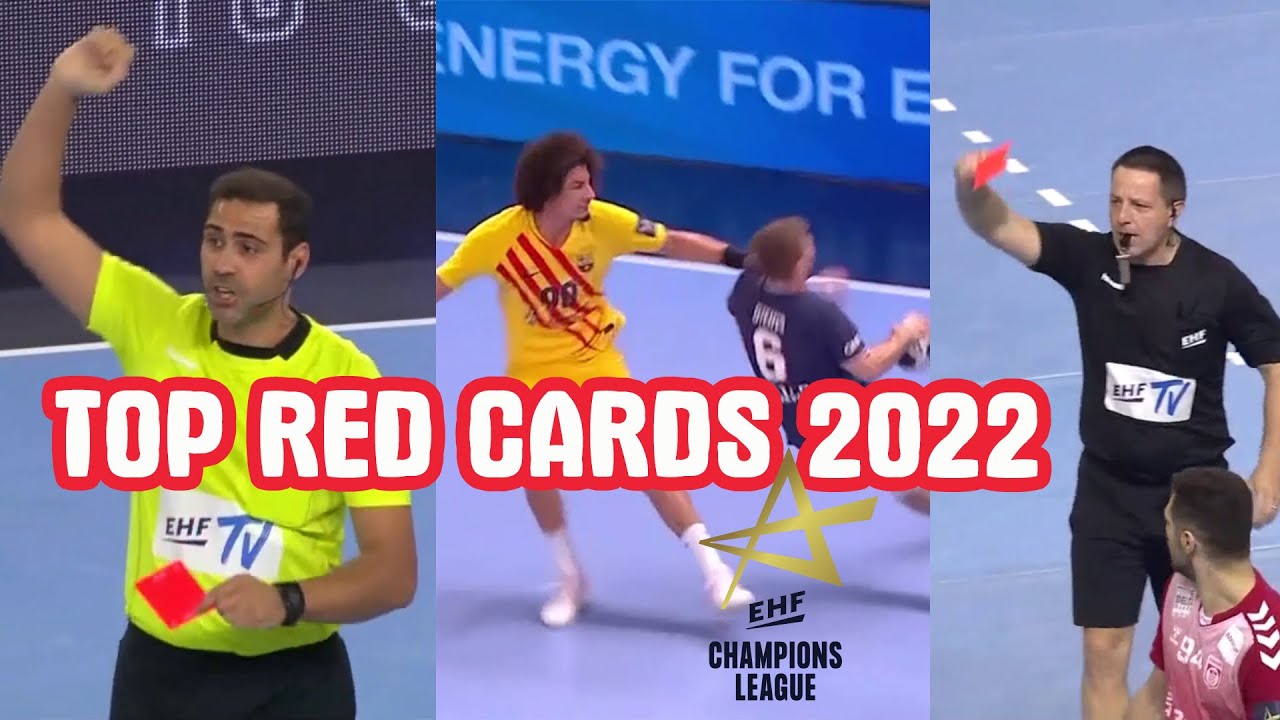 Top RED CARDS Handball EHF Champions League 2022