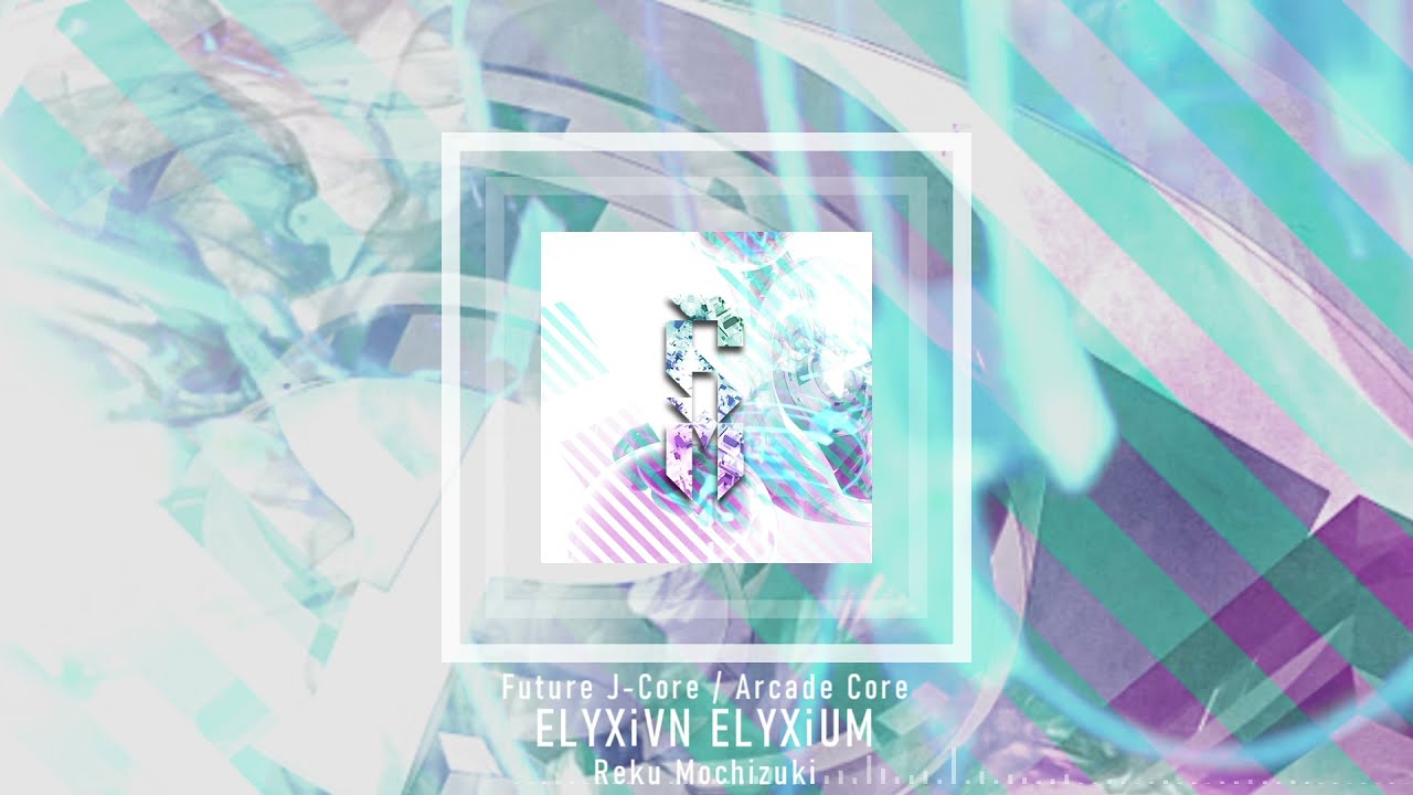ELYXiVN ELYXiUM / Reku Mochizuki
