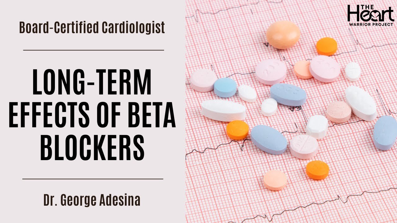 The Long-Term Effects of Beta Blockers | Cardiologist, Dr. George Adesina