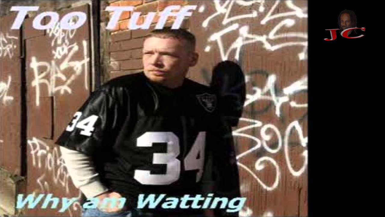 Too Tuff  - Why Am Waitting