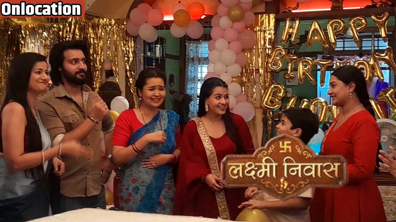 Lakshmi niwas | On location | Bhumika कों birthday पर घरवालों ने दिया surprise bhumi हुयी shocked