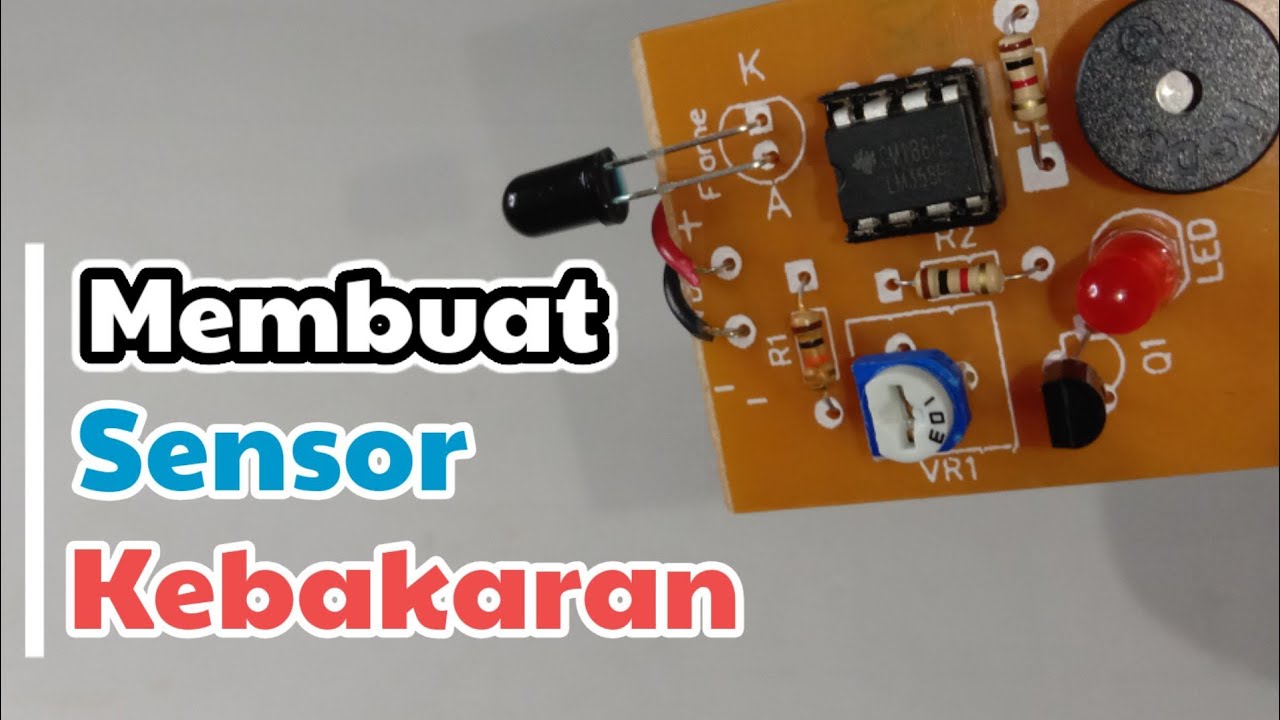 Cara membuat sensor kebakaran || membuat sensor api