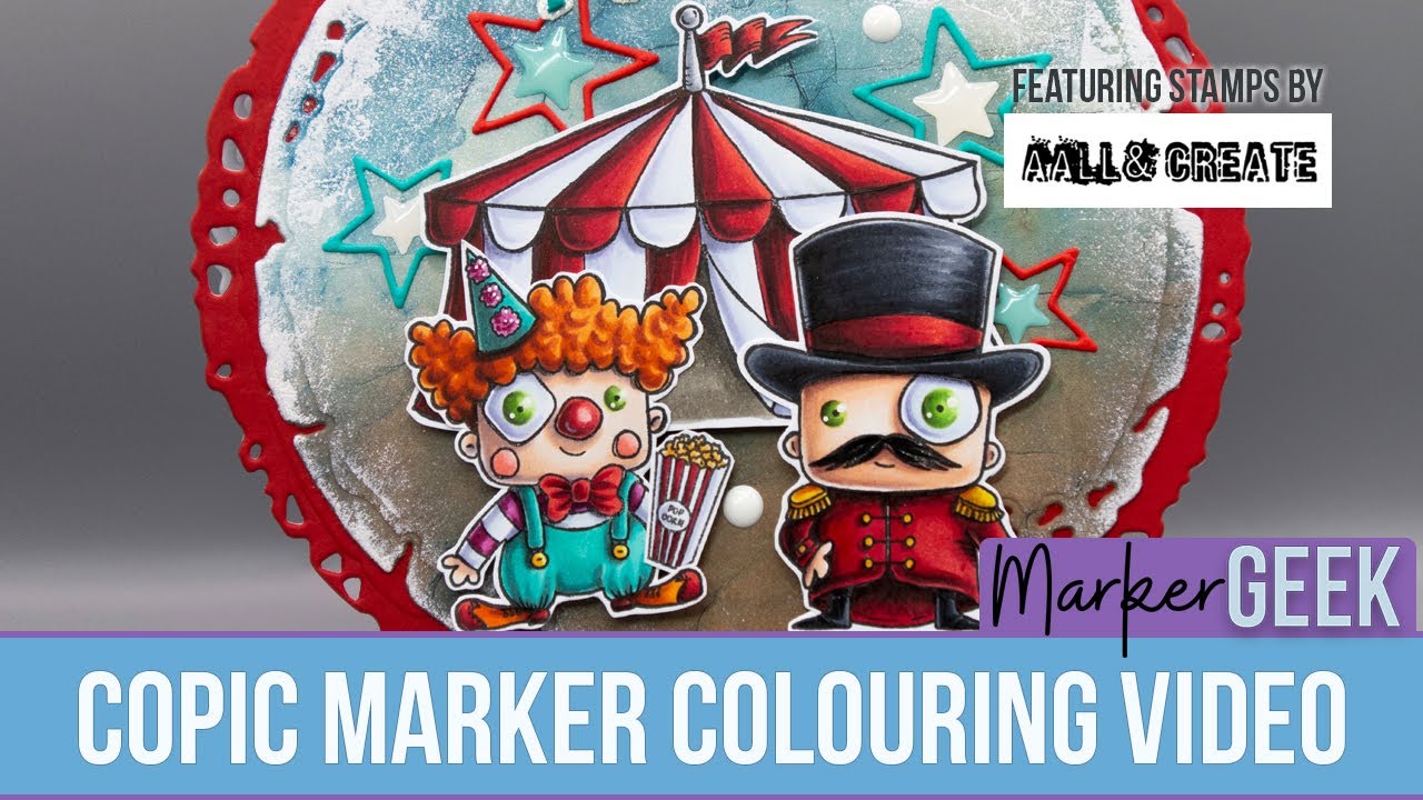 Copic Marker Colouring AALL & Create The Big Top & Clown Around clear stamps sets by Janet Klein