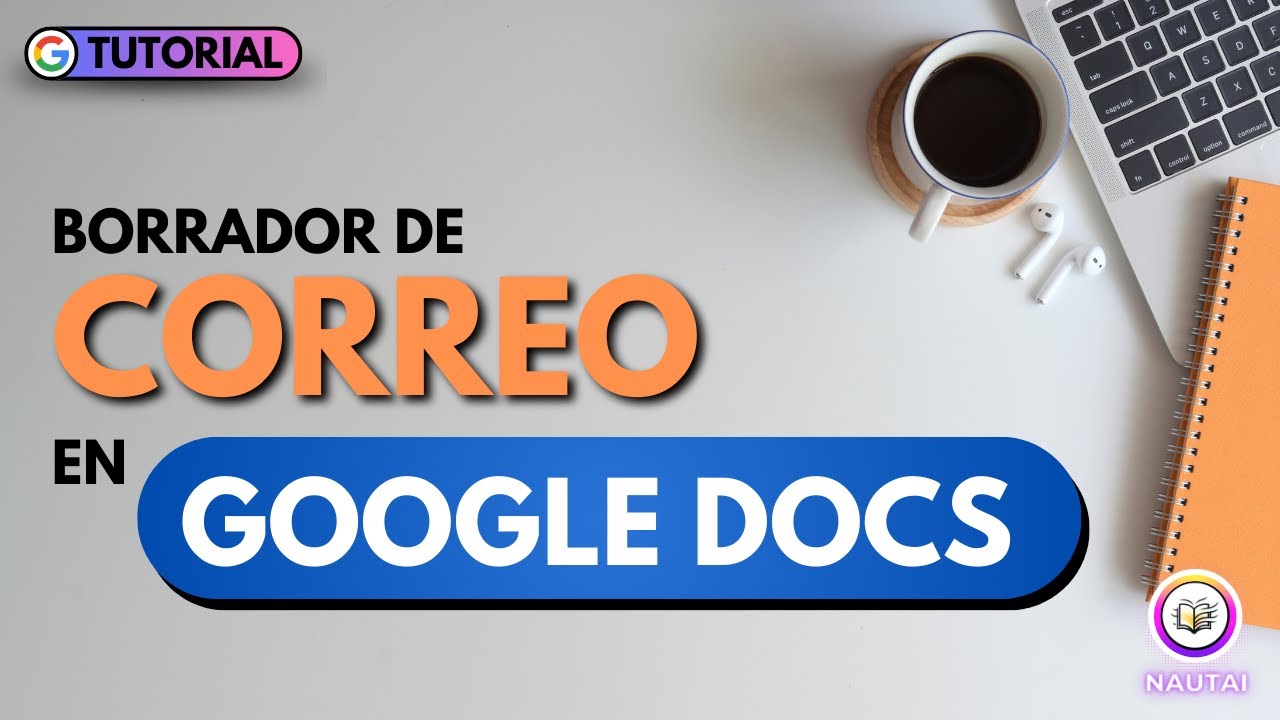 Borrador de correos en Google Docs