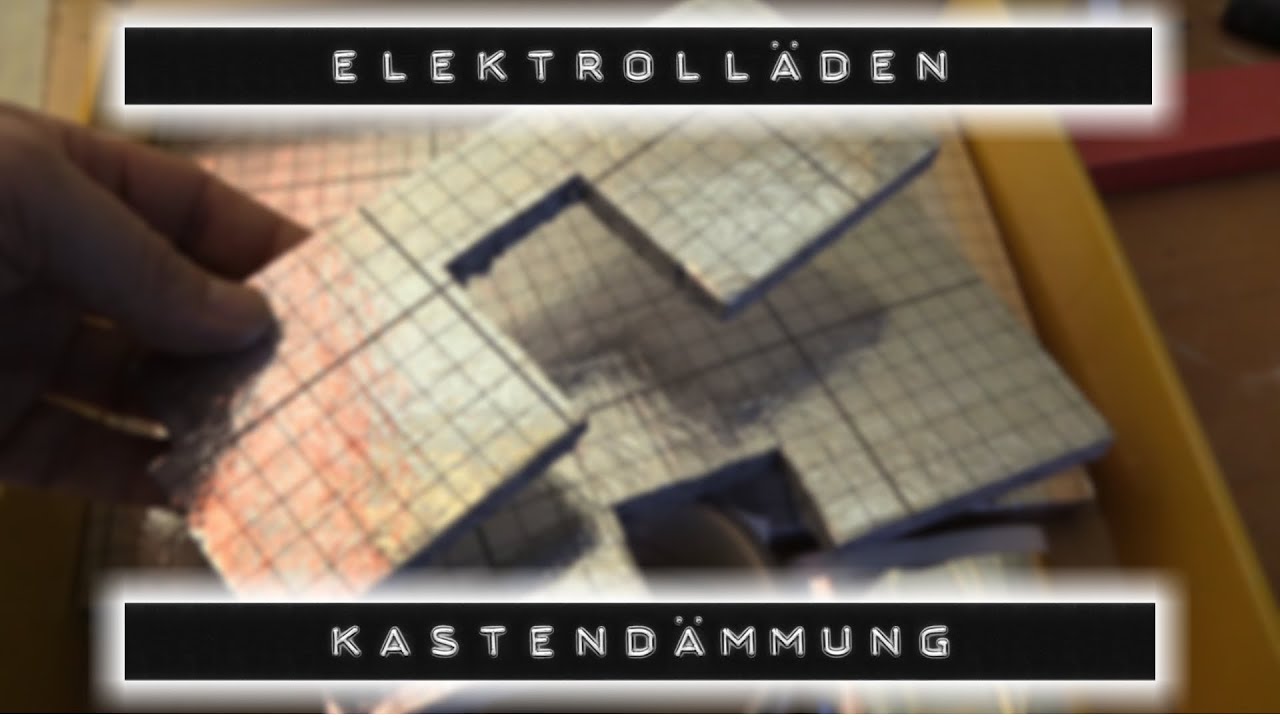 Elektrolläden: Kastendämmung - wie aus einem kalten Automatenzimmer eine heiße Zockerbude wird ... 🥵