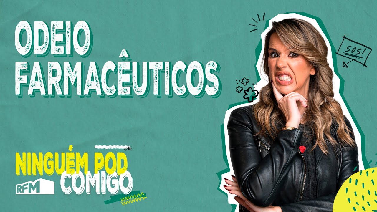 Odeio farmacêuticos - Ninguém POD Comigo - Ep. 225 - RFM