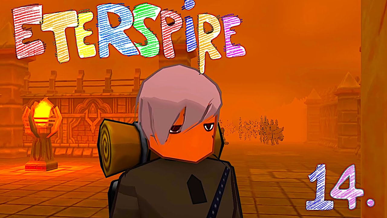 Eterspire - 14 - ToT. 14:18:07 min (🏆 Iron Trophy)