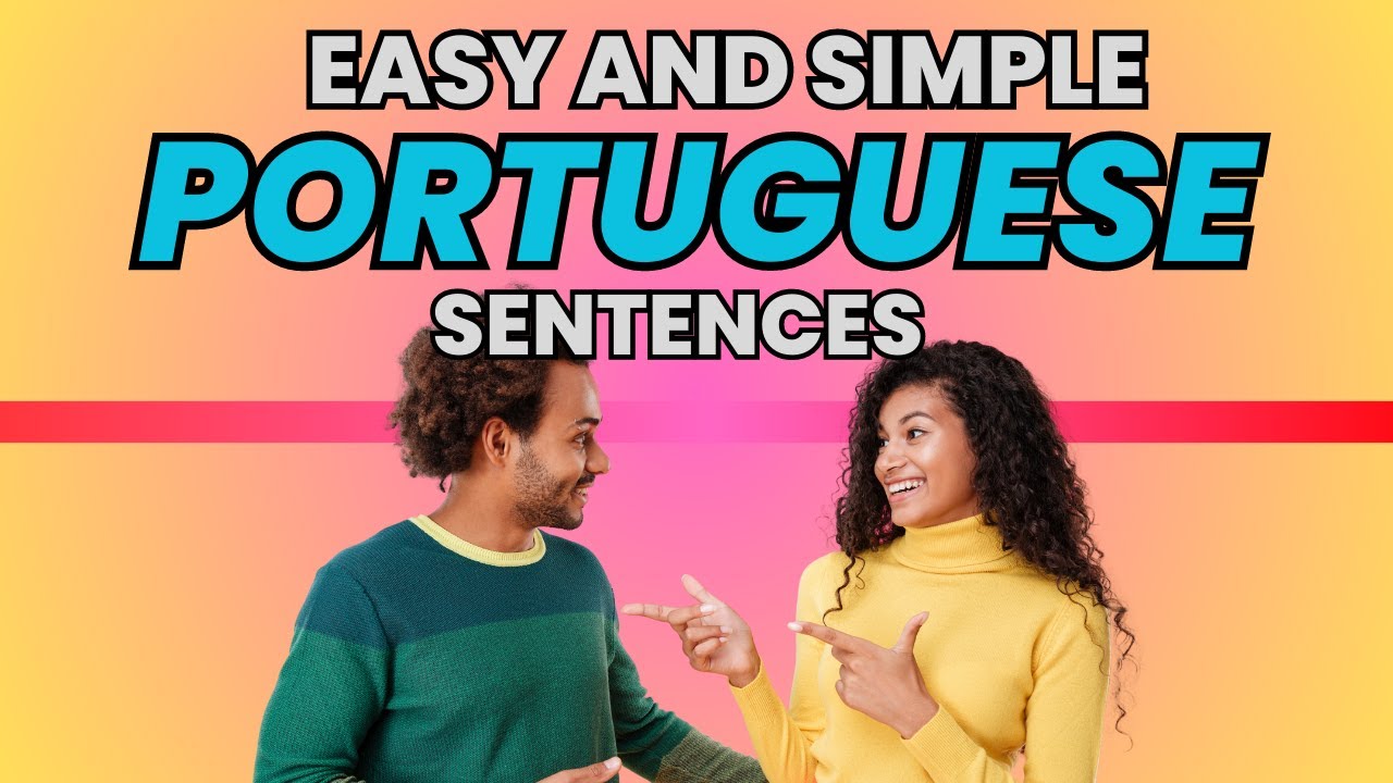 Simple and Easy Portuguese Sentences | Beginner and Intermediate Phrases in Portuguese