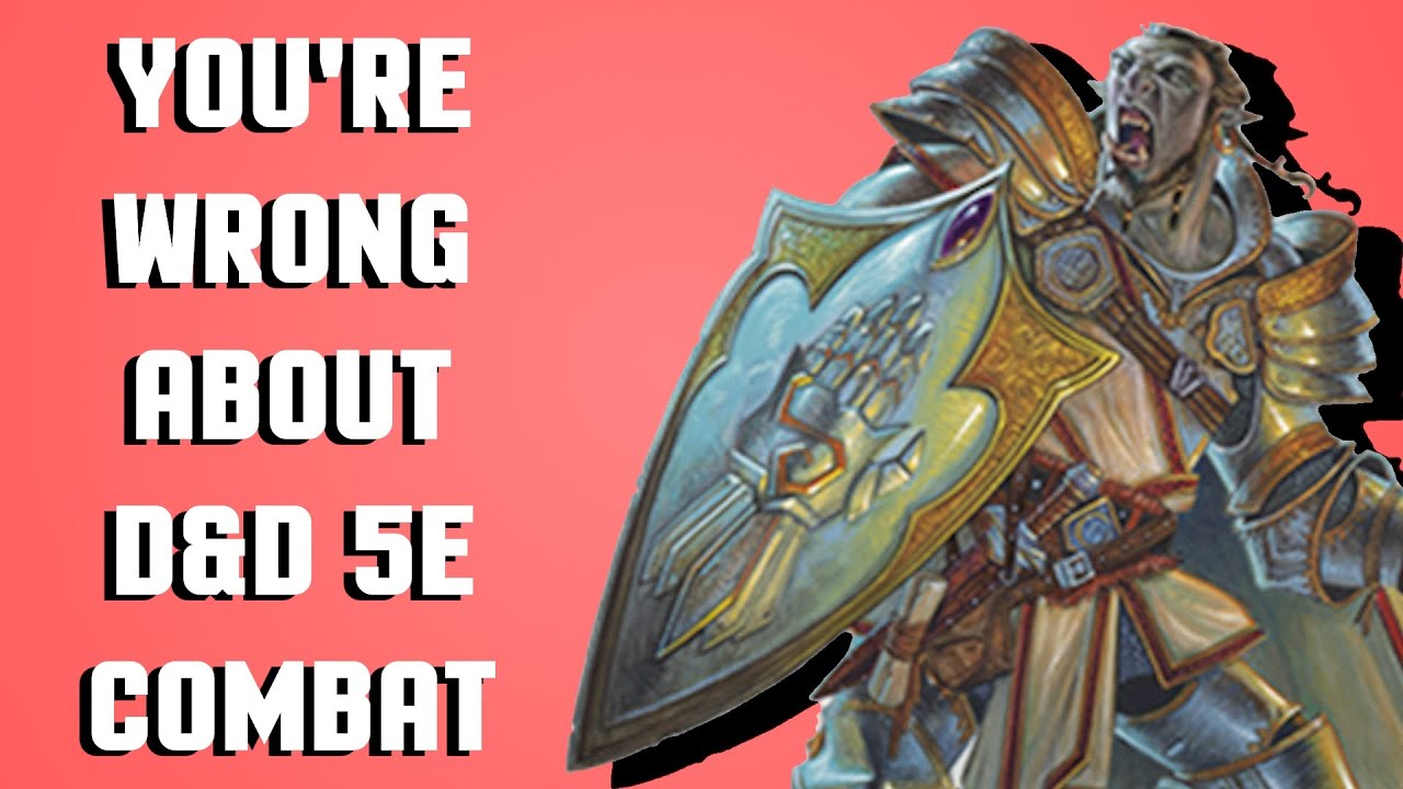 You're WRONG About D&D Combat