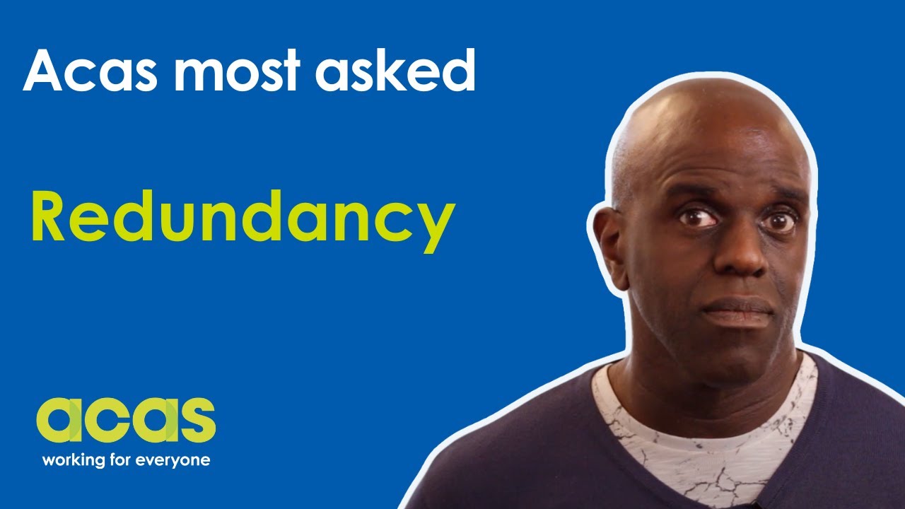 Redundancy | Acas most asked