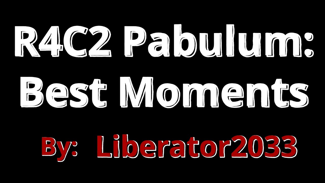R4C2 Pabulum Best Moments