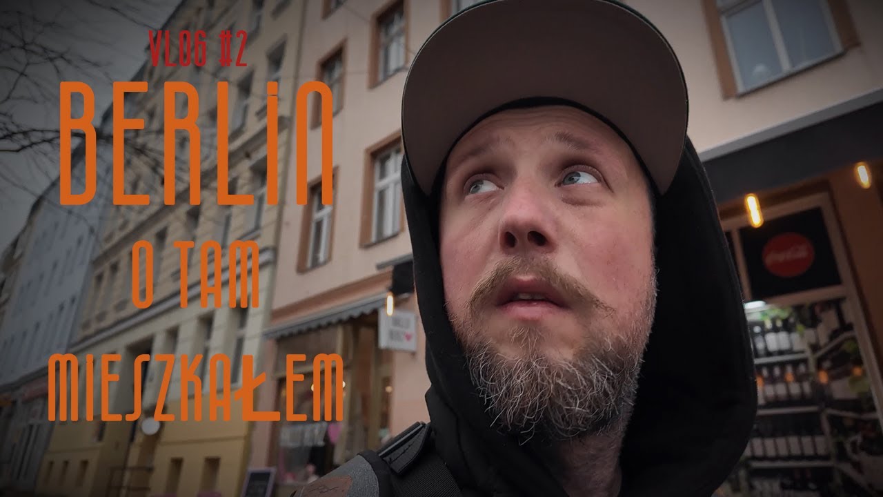BERLIN - O tam mieszkałem - VLOG#2