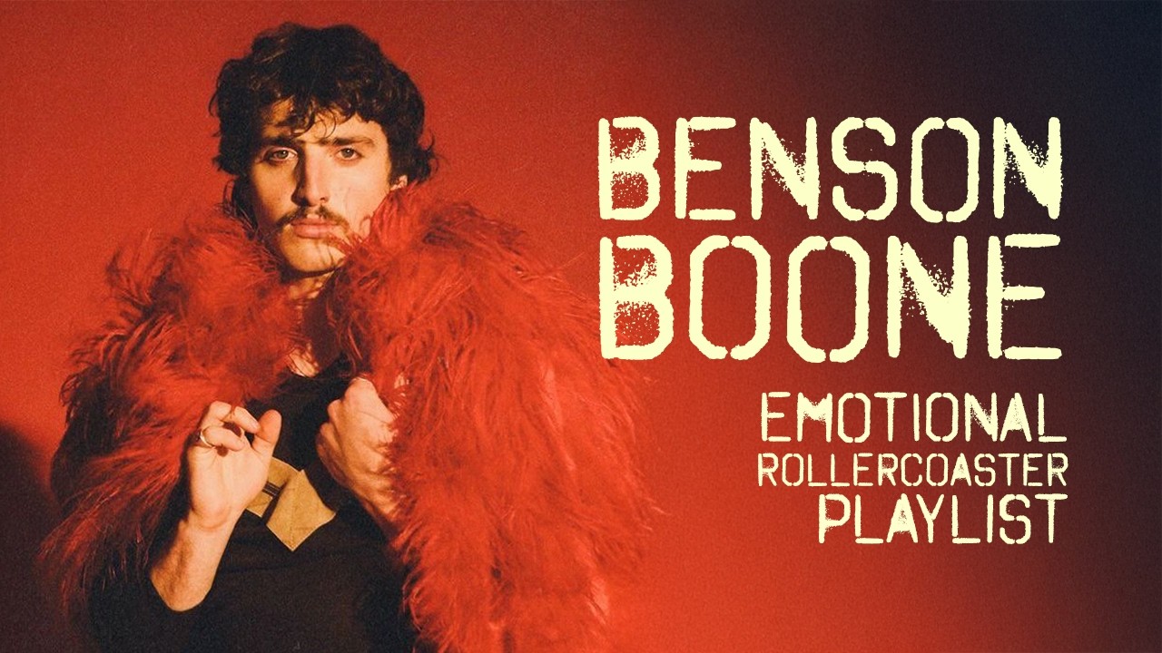 Benson Boone - Emotional Rollercoaster Playlist | Songs That Will Break & Heal You