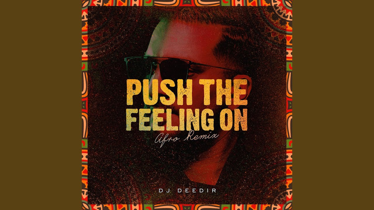 Push The Feeling On (Afro Remix)